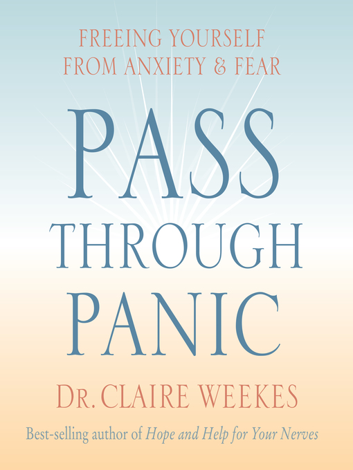 Title details for Pass Through Panic by Claire Weekes - Available